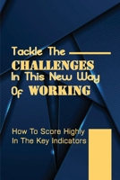 Tackle The Challenges In This New Way Of Working: How To Score Highly In The Key Indicators: Knock Years Off Of Partnership Track B09CC9PYK9 Book Cover