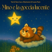 Mino e la Goccia Lucente (Italian Edition) B0G5DXLYLJ Book Cover