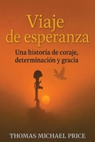 Viaje de esperanza: Una historia de coraje, determinación y gracia (Spanish Edition) B0HK8VB3HB Book Cover