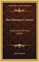 The Ottoman Convert: A Narrative Of Facts 1120910919 Book Cover