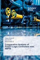 Comparative Analysis of FUZZY Logic Controllers with ANFIS 6206770974 Book Cover