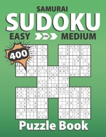 Samurai Sudoku Easy To medium Puzzle Book: A Unique Collection Of 400 Sudoku Puzzles Overlapping into 80 Samurai Style Puzzles With Two Levels of Difficulty Easy To Medium Plus Answers. B08FP3STDP Book Cover