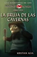 La Bruja de las Cavernas (Las Aventuras de los Dragones de Durn) B0BKHQ7CMR Book Cover