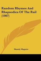 Random Rhymes And Rhapsodies Of The Rail 1164939580 Book Cover