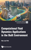 Computational Fluid Dynamics Applications in the Built Environment 9819830168 Book Cover