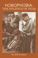 Hobophobia: The Politics of Fear 0692678379 Book Cover