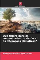 Que futuro para as comunidades rurais face às alterações climáticas? (Portuguese Edition) 6208804655 Book Cover