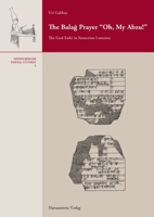 The Balag Prayer 'Oh, My Abzu!: The God Enki in Sumerian Laments 3447122714 Book Cover