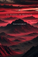 El Poder de Resistir (Spanish Edition) B0DPN2KKTM Book Cover