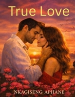 True Love B0H21CM6ZD Book Cover