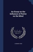 An Essay on the Influence of Poetry on the Mind 1021994863 Book Cover