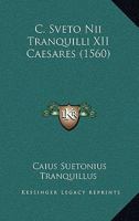 C. Sveto Nii Tranquilli XII Caesares (1560) 1166335240 Book Cover