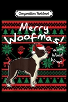 Composition Notebook: Boston Terrier Dog Merry Woofmas Christmas Santa Dog Journal/Notebook Blank Lined Ruled 6x9 100 Pages 1697522610 Book Cover