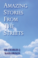 Amazing Stories From The Streets 1916372708 Book Cover