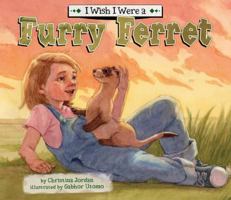 I Wish I Were a Furry Ferret 1616416564 Book Cover