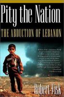 Pity The Nation: Lebanon At War 0192852841 Book Cover
