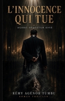 L'innonce qui tue: Agere sequitur esse (French Edition) B0HCM2ZCBN Book Cover