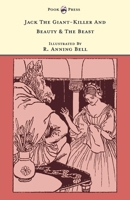 Jack The Giant-Killer And Beauty & The Beast - Illustrated by R. Anning Bell (The Banbury Cross Series) 1446533204 Book Cover