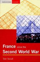 France Since the Second World War: Seminar Studies in History 0582368820 Book Cover