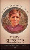 Mary Slessor: Queen of Calabar (Heroes of the Faith) 157748178X Book Cover