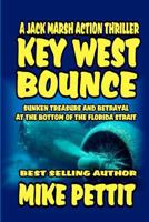 Key West Bounce: A Jack Marsh Action Thriller (Jack Marsh Action Thriller Series) 1481898752 Book Cover