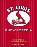 The St. Louis Cardinals Encyclopedia 1570281718 Book Cover