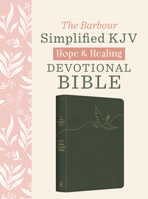 The Hope & Healing Devotional Bible [Dark Sage Doves]: Barbour Simplified King James Version 1636098916 Book Cover