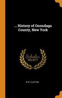 ... History of Onondaga County, New York 1015624995 Book Cover