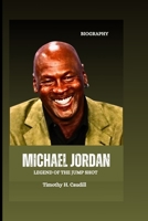 Michael Jordan: Legend Of The Jump Shot B0CS2LL3YZ Book Cover