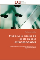 Etude Sur La Marche de Robots Bipa]des Anthropomorphes 3841787266 Book Cover