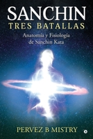 SANCHIN TRES BATALLAS: The Anatomy and Physiology of Sanchin Kata / Anatomía y Fisiología de Sanchin Kata (Spanish Edition) B0F292CB4H Book Cover
