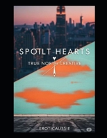 Spoilt Hearts: "She had everything-until she had nothing." B0FP3195FK Book Cover