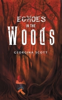 Echoes in the Woods 1788480104 Book Cover