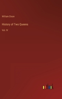 History of Two Queens: Vol. IV 336882404X Book Cover
