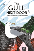 The Gull Next Door: A Portrait of a Misunderstood Bird 0691208964 Book Cover