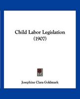 Child Labor Legislation 1166422070 Book Cover