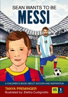 Sean Wants to be Messi 0692134417 Book Cover