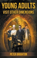 Young Adults Visit Other Dimensions B0BMZKQHZB Book Cover