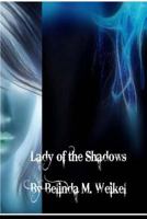 Lady of The Shadows 1467900362 Book Cover