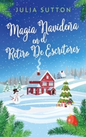 Magia Navideña En El Retiro De Escritores 4824113709 Book Cover