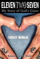 Eleven Two Seven: My Story of God's Grace 1098051580 Book Cover