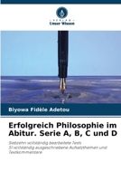 Erfolgreich Philosophie im Abitur. Serie A, B, C und D 6209767591 Book Cover