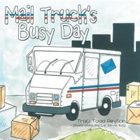 Mail Truck's Busy Day 1480822531 Book Cover