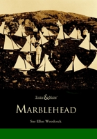 Marblehead (Then and Now) 0738510181 Book Cover