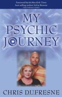 My Psychic Journey: How to be More Psychic 1401908780 Book Cover
