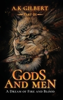 Gods and Men: A Dream Of Fire and Blood B0DPY3PYMF Book Cover
