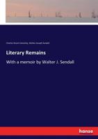 Literary Remains 054878292X Book Cover