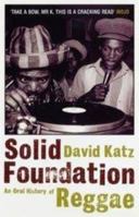 Solid Foundation: An Oral History of Reggae 0747559104 Book Cover
