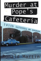 Murder at Pope's Cafeteria 1483492117 Book Cover