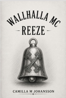 Wallhalla MC -Reeze- (Swedish Edition) B0HF84JXTS Book Cover